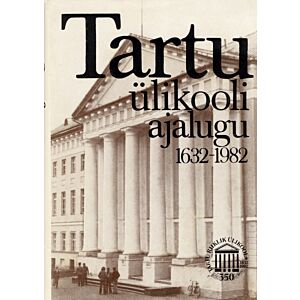 Tartu Ülikooli ajalugu 1632-1982