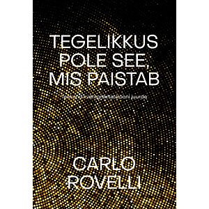 Tegelikkus pole see, mis paistab