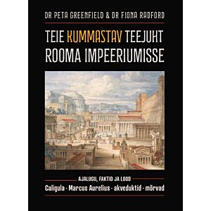 Teie kummastav teejuht Rooma impeeriumisse