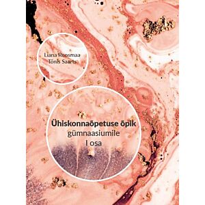Ühiskonnaõpetuse õpik gümnaasiumile 1. osa