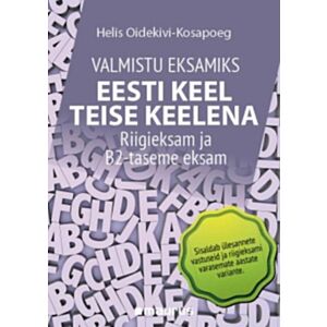 Valmistu eksamiks Eesti keel teise keelena