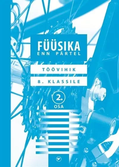 Füüsika töövihik 8. klassile 2. osa