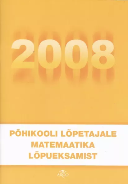 Põhikooli lõpetajale matemaatika lõpueksamist 2008