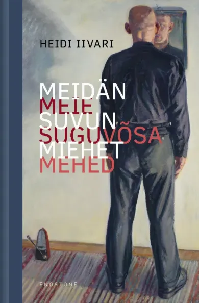 Meie suguvõsa mehed. Meidän suvun miehet