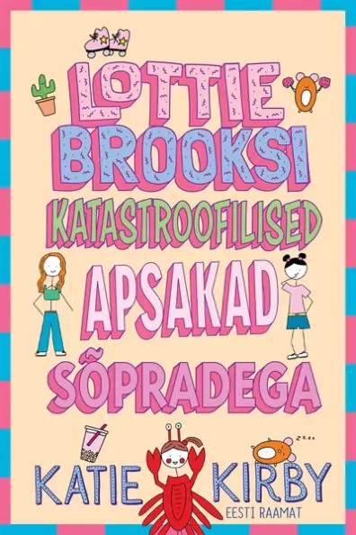 Lottie Brooksi katastroofilised apsakad sõpradega