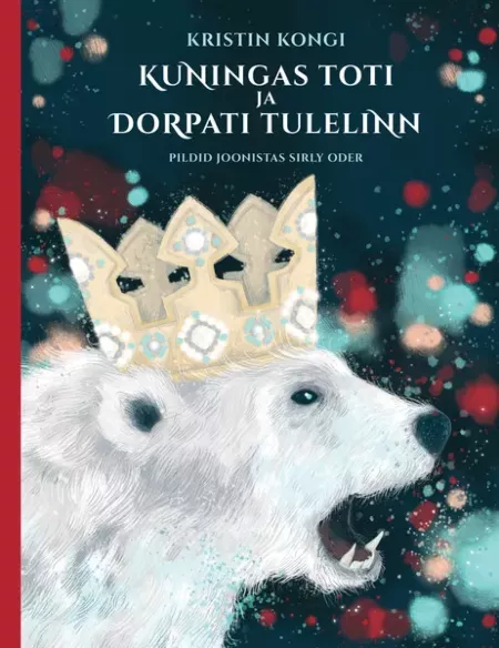 Kuningas Toti ja Dorpati tulelinn