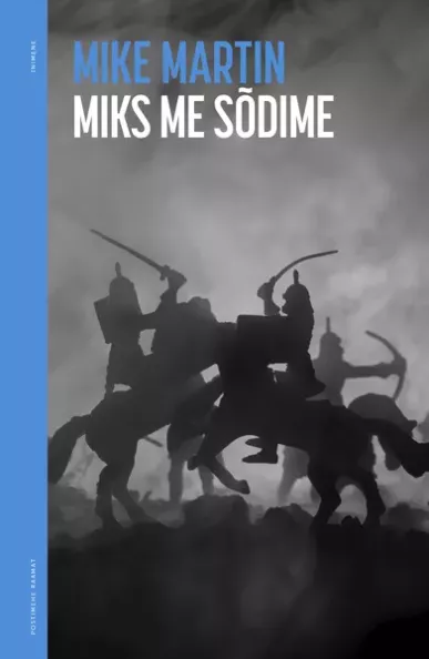 Miks me sõdime