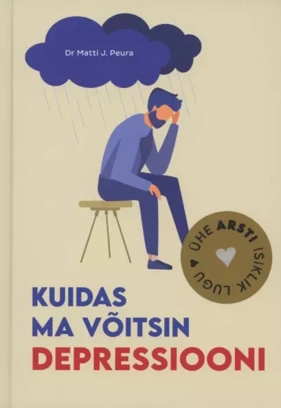 Kuidas ma võitsin depressiooni