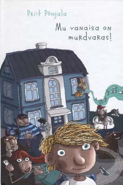 Mu vanaisa on murdvaras!