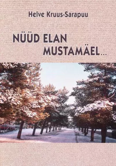 Nüüd elan Mustamäel...