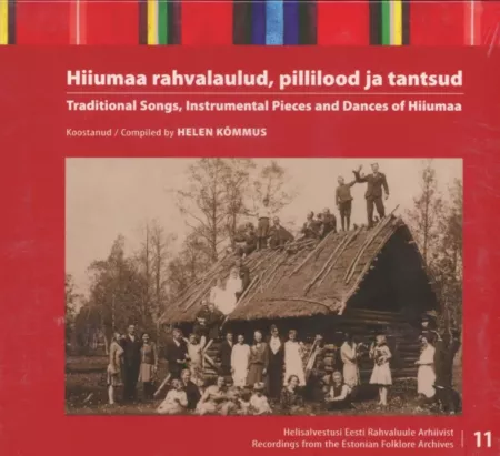 Hiiumaa rahvalaulud, pillilood ja tantsud. Traditional Songs, Instrumental Pieces and Dances of Hiiumaa