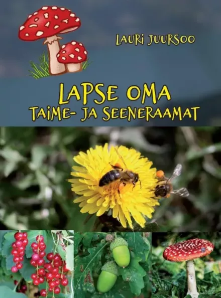 Lapse oma taime- ja seeneraamat