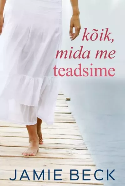 Kõik, mida me teadsime