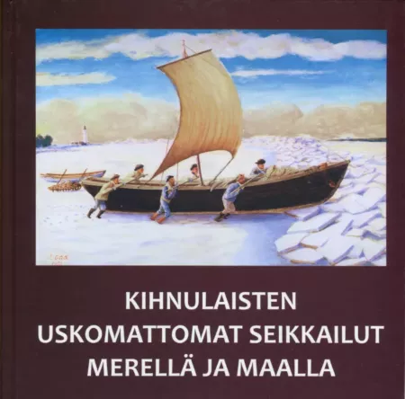 Kihnulaisten uskomattomat seikkailut merellä ja maalla