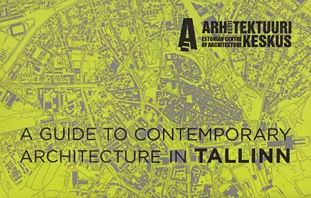 A guide to contemporary architecture in Tallinn