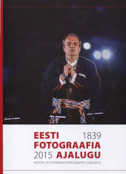 Eesti fotograafia ajalugu (1839-2015)