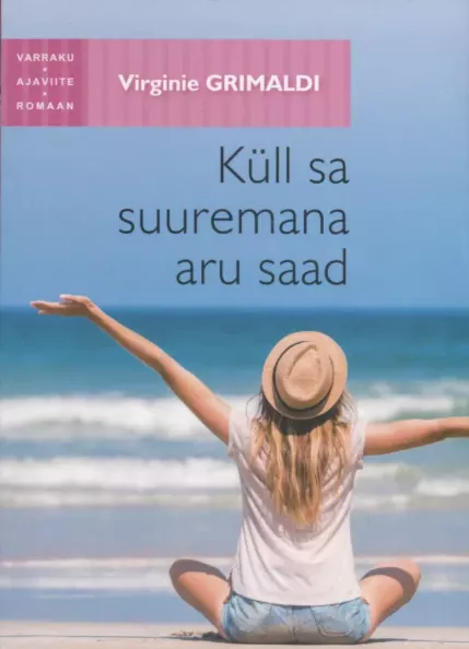 Küll sa suuremana aru saad