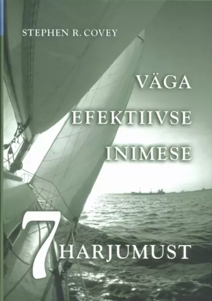 Väga efektiivse inimese 7 harjumust