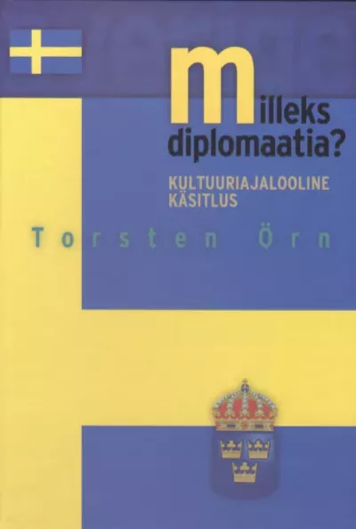 Milleks diplomaatia?