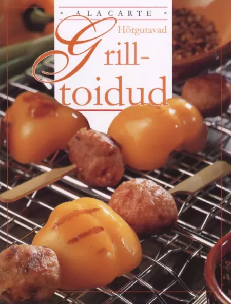 Hõrgutavad grilltoidud