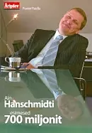 Ain Hanschmidti esimesed 700 miljonit