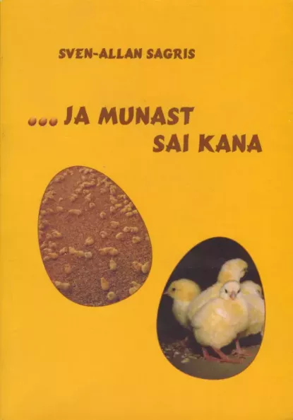 ... ja munast sai kana