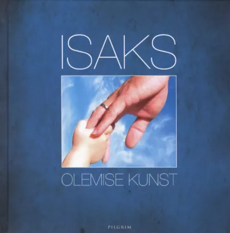 Isaks olemise kunst