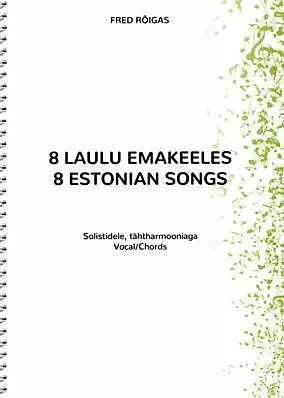 8 laulu emakeeles. 8 Estonian Songs