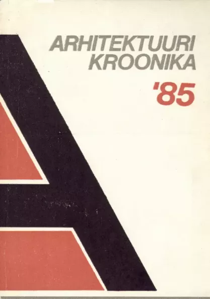 Arhitektuurikroonika '85