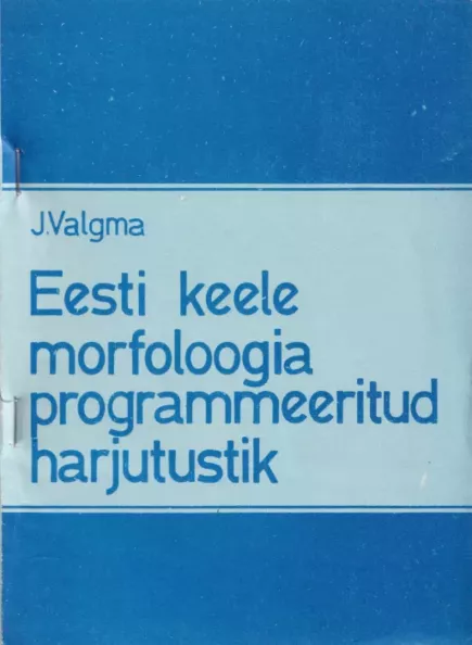 Eesti keele morfoloogia programmeeritud harjutustik