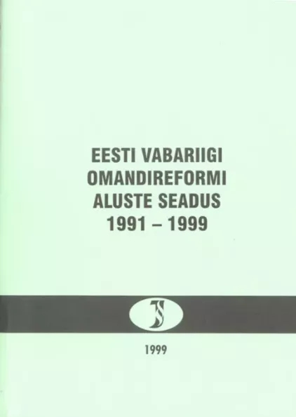 Eesti Vabariigi omandireformi aluste seadus 1991-1999