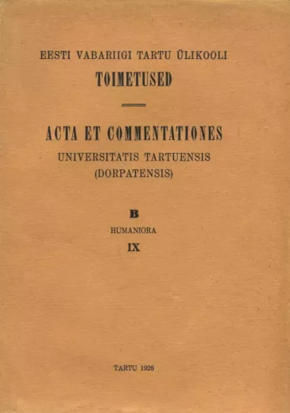 Eesti Vabariigi Tartu Ülikooli toimetused. Acta et Commentationes Universitatis Tartuensis (Dorpatensis)
