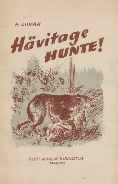 Hävitage hunte!