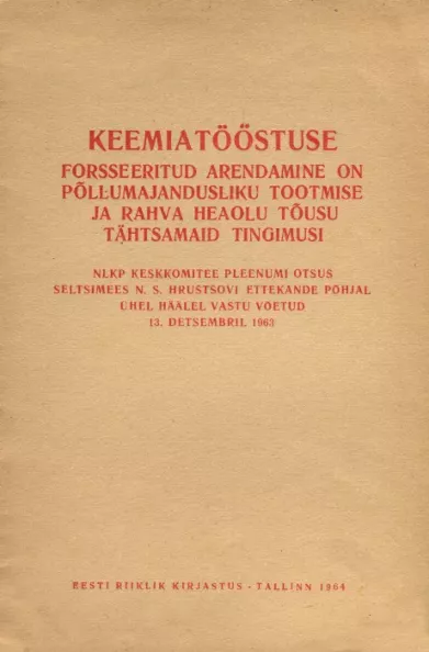 Keemiatööstuse forsseeritud arendamine on põllumajandusliku tootmise ja rahva heaolu tõusu tähtsamaid tingimusi