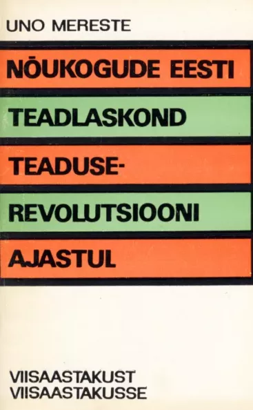 Nõukogude Eesti teadlaskond teaduserevolutsiooni ajastul
