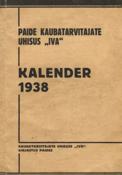 Paide Kaubatarvitajate Ühisuse «Iva» kalender 1938