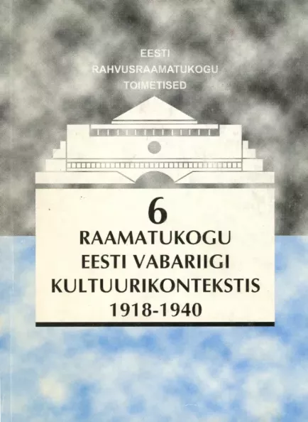 Raamatukogu Eesti Vabariigi Kultuurikontekstis 1918-1940. Library In ...