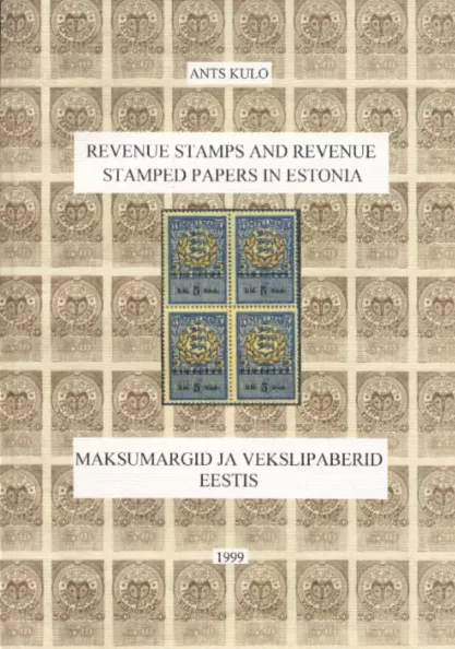 Revenue Stamps and Revenue Stamped Papers in Estonia. Maksumärgid ja vekslipaberid Eestis