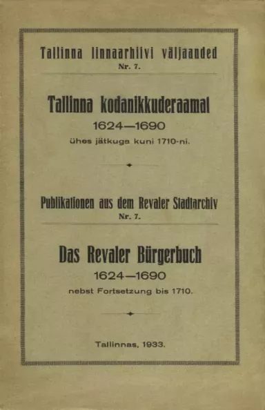 Tallinna kodanikkuderaamat. Das Revaler Bürgerbuch
