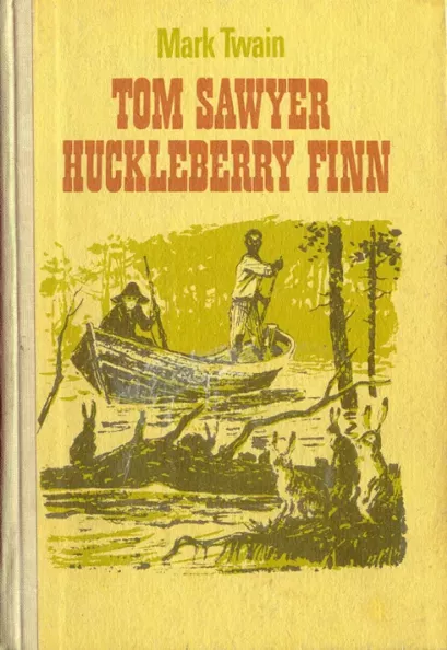 Tom Sawyer. Huckleberry Finn