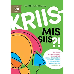 Kriis - mis siis?!