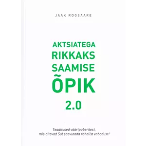 Aktsiatega rikkaks saamise õpik 2.0