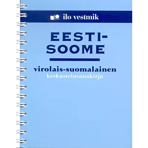 Eesti-soome vestmik. Virolais-soumalainen keskustelusanakirja