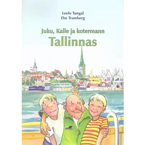 Juku, Kalle ja kotermann Tallinnas