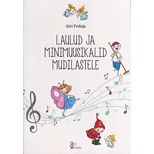 Laulud ja minimuusikalid mudilastele