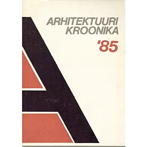 Arhitektuurikroonika '85