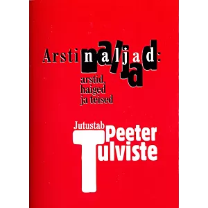 Arstinaljad: arstid, haiged ja teised