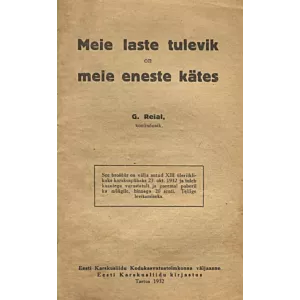 Meie laste tulevik on meie eneste kätes