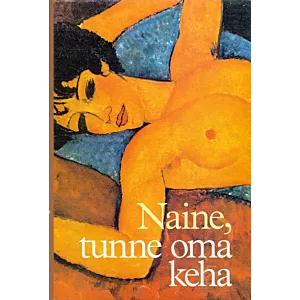 Naine, tunne oma keha