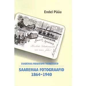 Saaremaa fotograafid 1864-1940